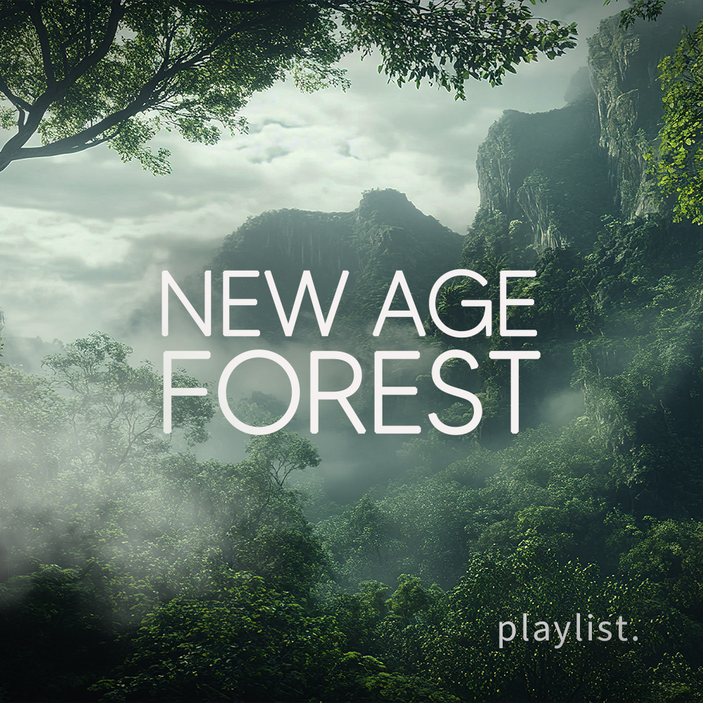 new-age-forest playlist